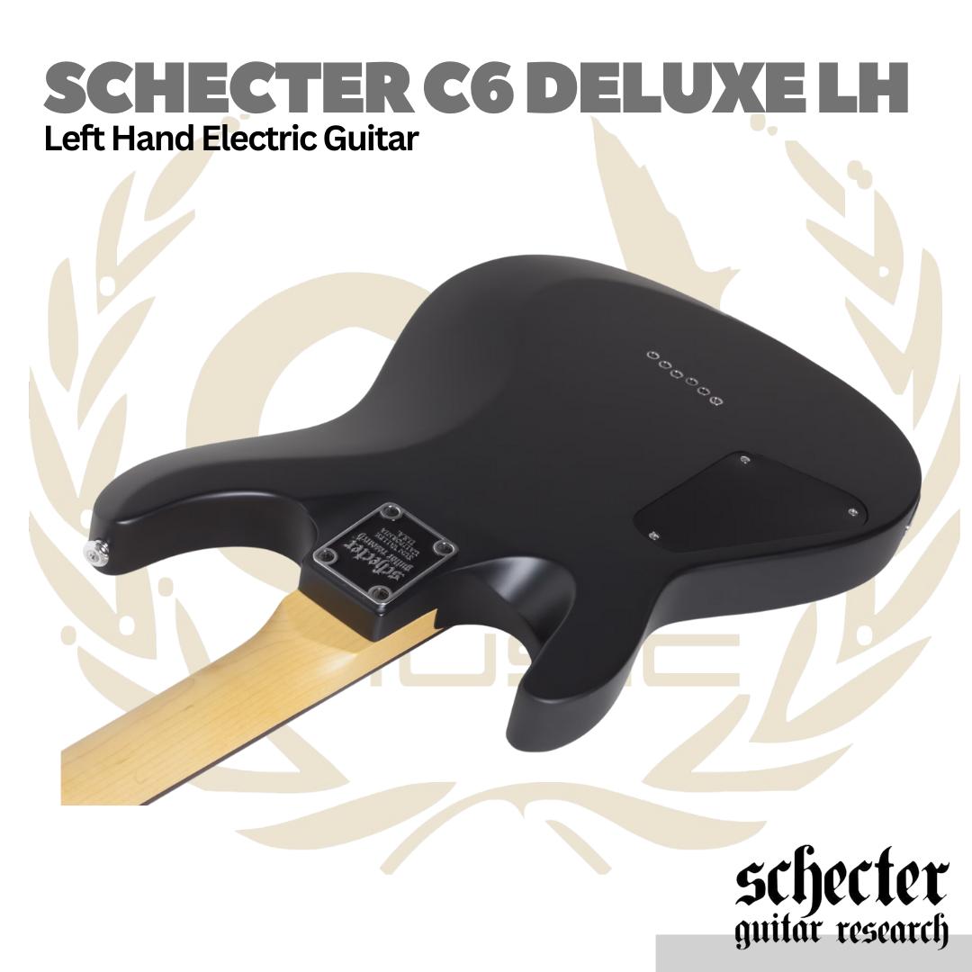 Schecter C6 Deluxe LH Left Handed Electric Guitar | Gitar Elektrik Kidal C-6 Original