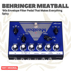 Behringer Meatball ‘90s Envelope Filter Pedal That Makes Everything Spicy Pedal Effects - Efek Pedal Gitar