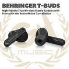 Behringer T-BUDS High-Fidelity True Wireless Stereo Earbuds with Bluetooth and Active Noise Cancellation - T BUDS Wireless Ear Buds Earphone Bluetooth TBUDS