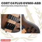 Cort C4 PLUS OVMH-ABB Electric Bass Guitar, Antique Brown Burst - Bass Listrik Electric C-4 Plus OVMHABB Original Asli