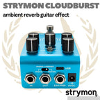 Strymon Cloudburst Ambient Reverb Guitar Effects Pedal - Efek Gitar