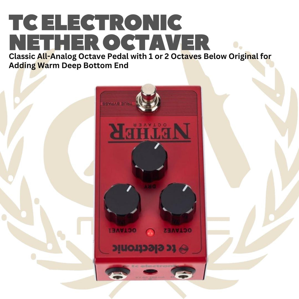 TC ELECTRONIC NETHER OCTAVER CLASSIC ALL-ANALOG OCTAVER GUITAR PEDAL - EFEK GITAR BASS PEDAL