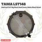 TAMA LST148 SLP Big Black Steel Snare, Matte Black Nickel - Senar Drum