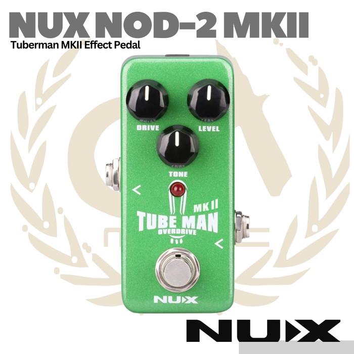 NUX Tube Man MKII NOD2 Overdrive Guitar Effect Pedal - Efek NOD-2
