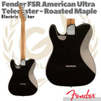 FENDER TELECASTER FSR American Ultra Electric Guitar, Roasted Maple FB