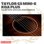 Taylor GS Mini-e Koa Plus Acoustic Guitar w/Aerocase, Shaded Edgeburst - Gitar Akustik Elektrik Original Asli