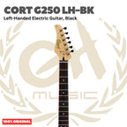 Cort G250 LH-BK Left-Handed Electric Guitar, Black - Gitar Kidal Elektrik Original Asli