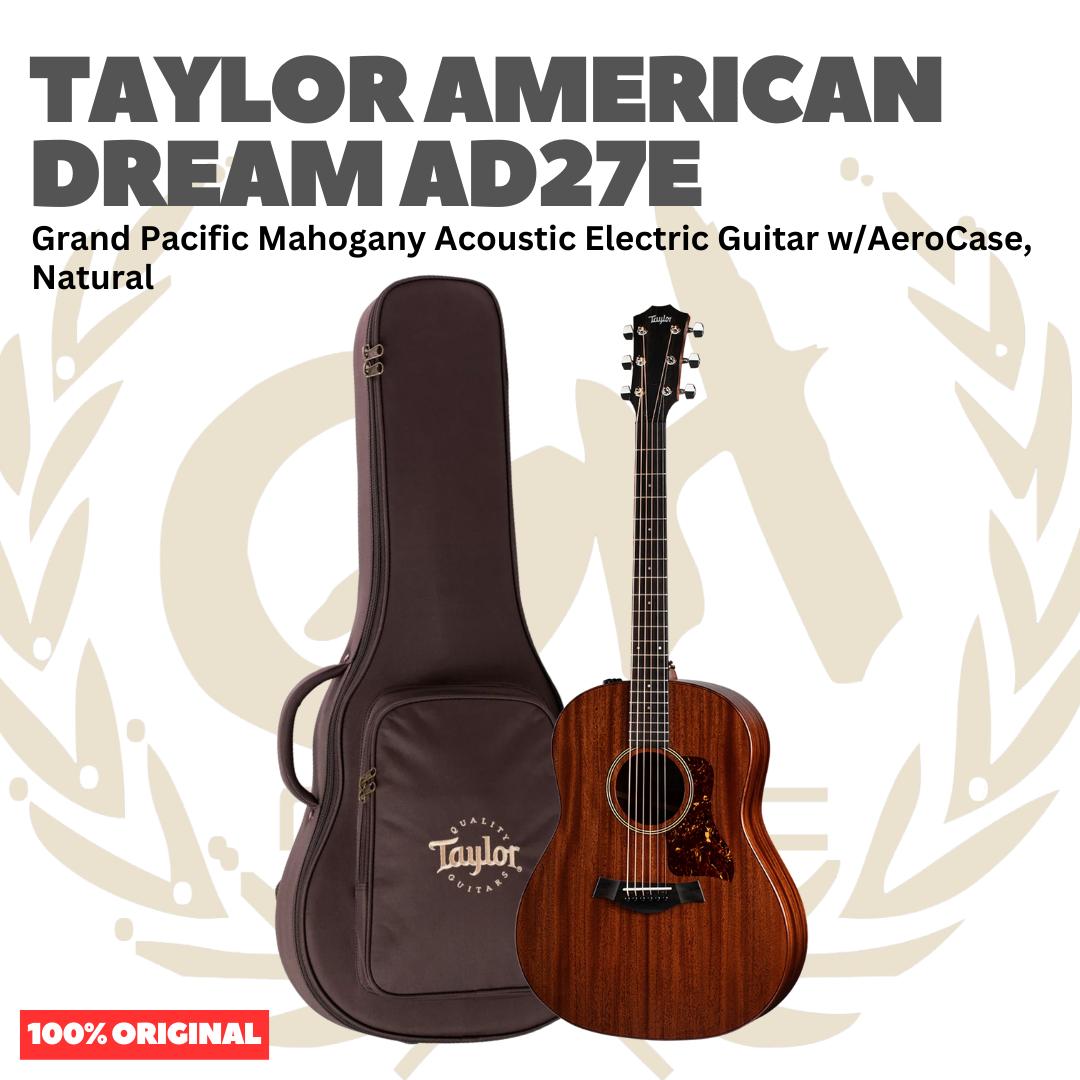 Taylor American Dream AD27e Grand Pacific Mahogany Acoustic Guitar w/AeroCase, Natural - Gitar Akustik Elektrik Original Asli