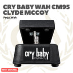 CRY BABY WAH CM95 Clyde McCoy Effects Pedal Wah - Efek Pedal Gitar Bass