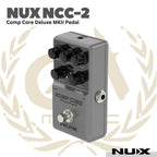 Nux NCC-2 Komp Core Deluxe MK II Compressor Pedal - Efek Pedal Gitar Bass NCC2