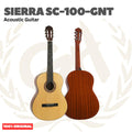 SIERRA SC-100-GNT Classic Acoustic Guitar - Gitar Klasik Akustik