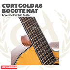 Cort GOLD A6 BOCOTE NAT Acoustic Electric w/Case - Gitar Akustik Elektrik