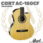 Cort AC-160CF Classical Acoustic Guitar - Gitar Klasik Nylon AC160