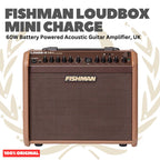 Fishman Loudbox Mini Charge 60W Battery Powered Acoustic Guitar Amplifier - Speaker Ampli Akustik Dengan Baterai Charger