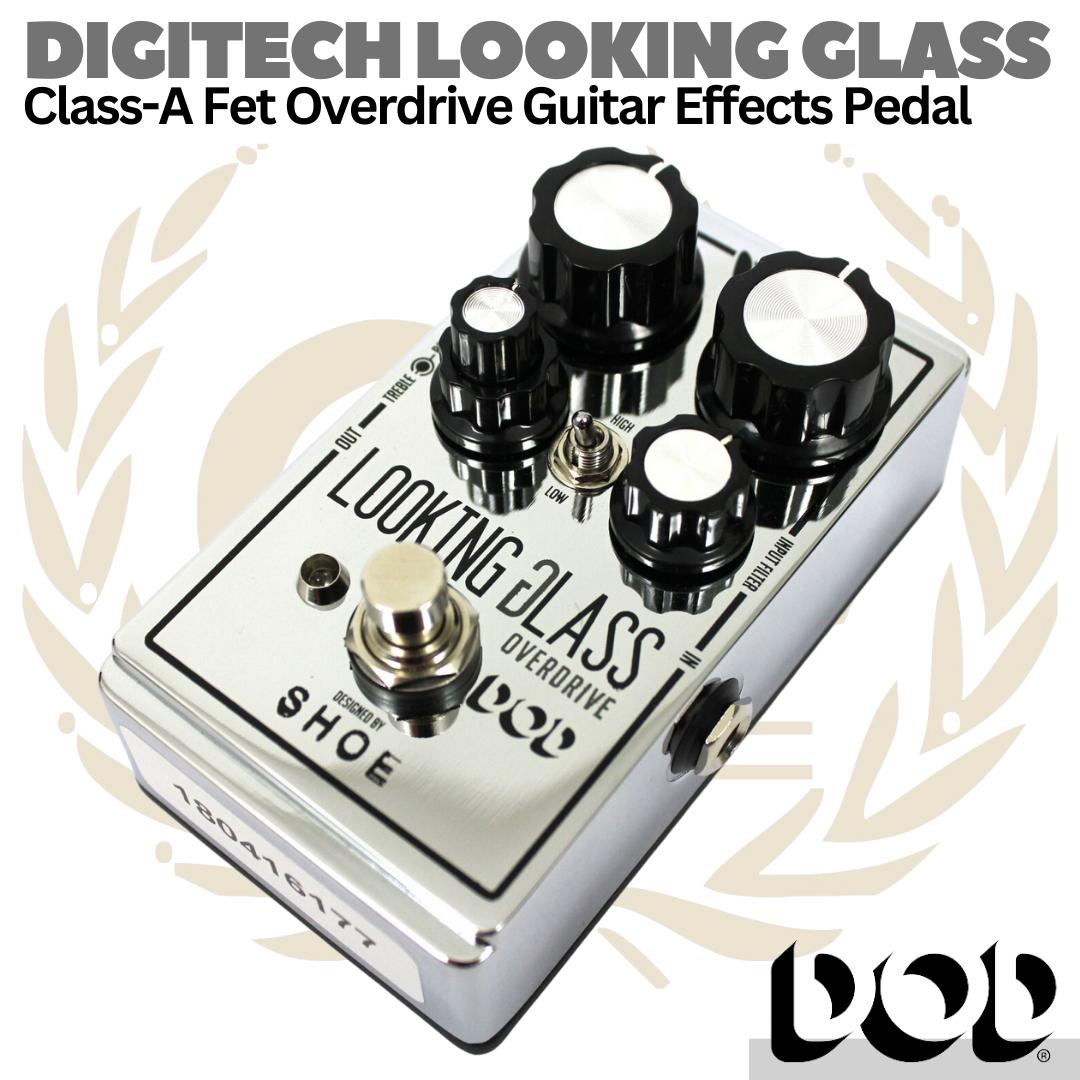 DIGITECH DOD LOOKING GLASS  Class-A Fet Overdrive Guitar Effects Pedal
