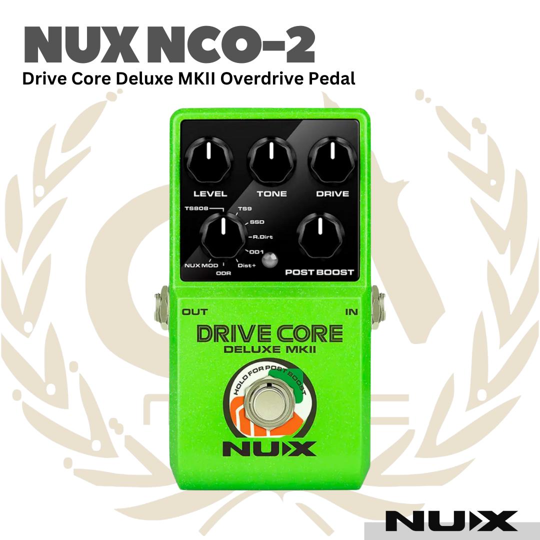 Nux NCO-2 Drive Core Deluxe MK II Overdrive Pedal - Efek Pedal Gitar Bass NCO2