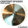 CENTENT SPARKS Crash Cymbal | Simbal 14 16 18 19 Inch