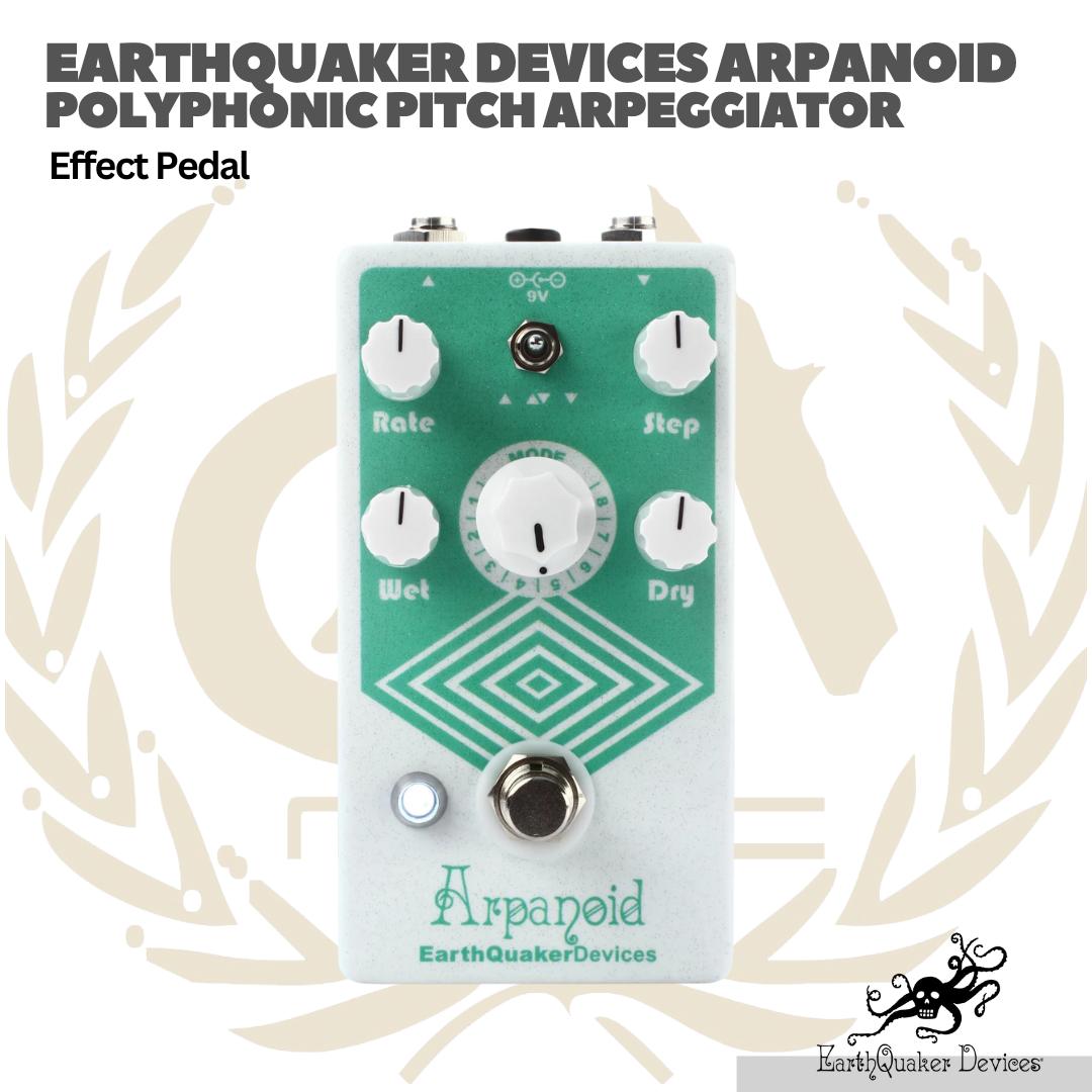 Earth Quaker Devices Arpanoid Polyphonic Pitch Arpeggiator Effect Pedal - Efek Gitar