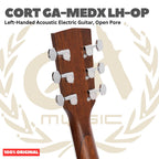 Cort GA-MEDX LH-OP Left-Handed Acoustic Electric Guitar, Open Pore - Gitar Kidal Akustik Elektrik Original Asli