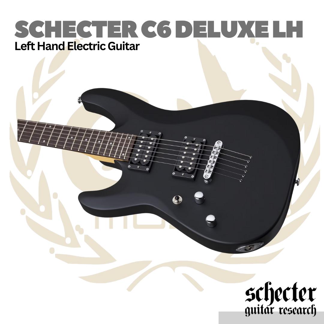 Schecter C6 Deluxe LH Left Handed Electric Guitar | Gitar Elektrik Kidal C-6 Original