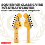 Squier FSR Classic Vibe 70s Stratocaster Electric Guitar w/Black Pickguard, Vintage Blonde - Gitar Listrik Elektrik