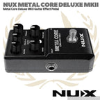 NUX Metal Core Deluxe MKII Distortion Guitar Effect Pedal - Efek Gitar