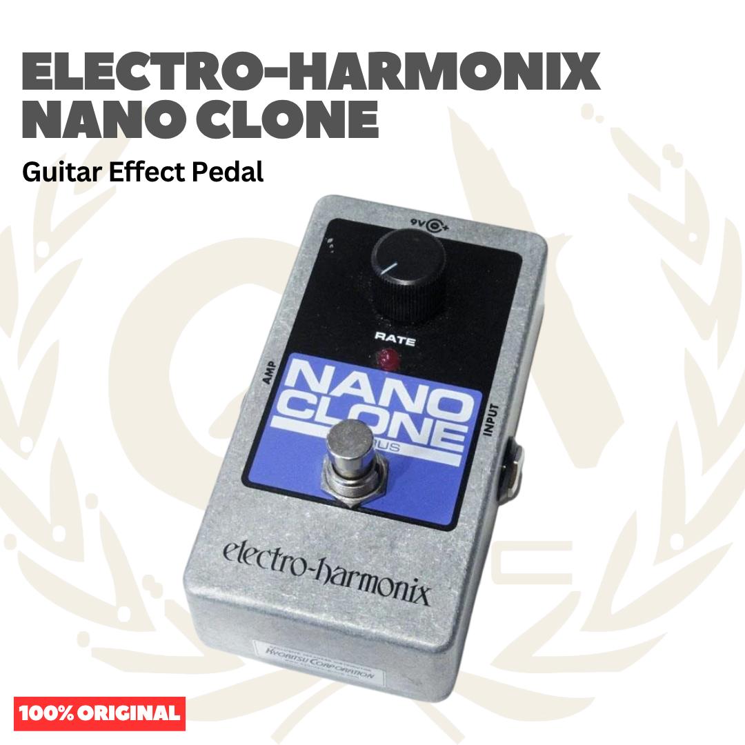 Electro-Harmonix Nano Clone Guitar Effects Pedal - Efek Pedal Gitar