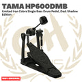 TAMA HP600DMB Limited Iron Cobra Single Bass Drum Pedal, Dark Shadow Edition - Pedal Kick Bass Drum Original Asli