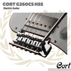 Cort G260CS Electric Guitar HSS | Gitar Elektrik Original