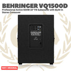 BEHRINGER VQ1500D Professional Active 500W 15" PA Subwoofer with Built-In Stereo Crossover - Speaker Aktif 500 Watt 15inch Original Asli