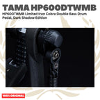 TAMA HP600DTWMB Limited Iron Cobra Double Bass Drum Pedal, Dark Shadow Edition - HP600TWMB Dabel Twin Pedal Kick Bass Drum Original Asli