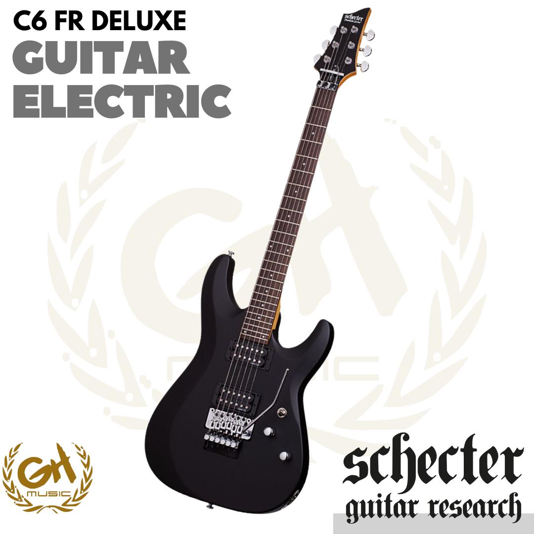 Schecter C6 FR Deluxe Electric Guitar - Gitar Listrik