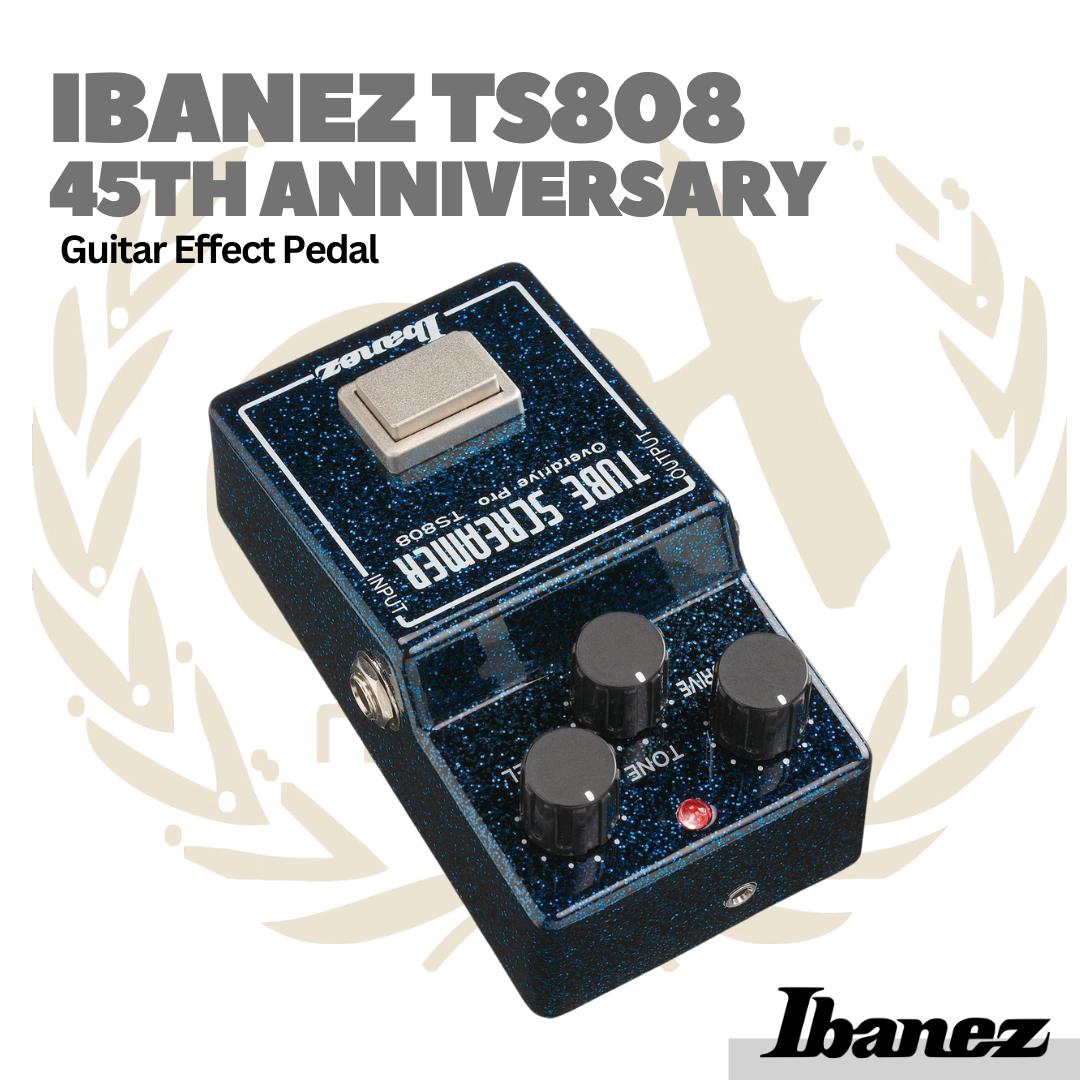 Ibanez TS808 45th Anniversary Tubescreamer Guitar Effects Pedal