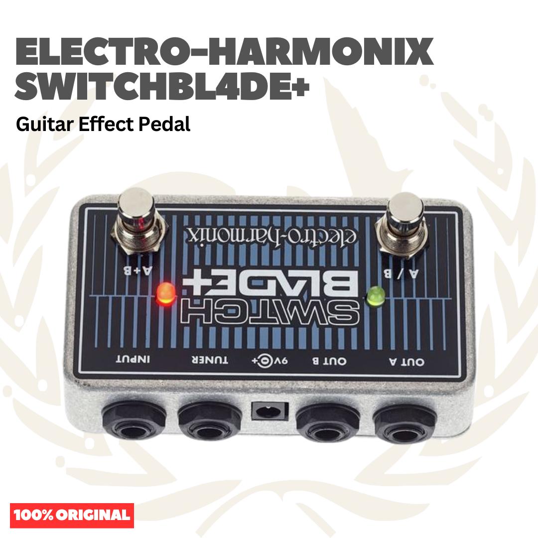 Electro-Harmonix Switchbl4de+ Guitar Effects Pedal - Efek Pedal Gitar