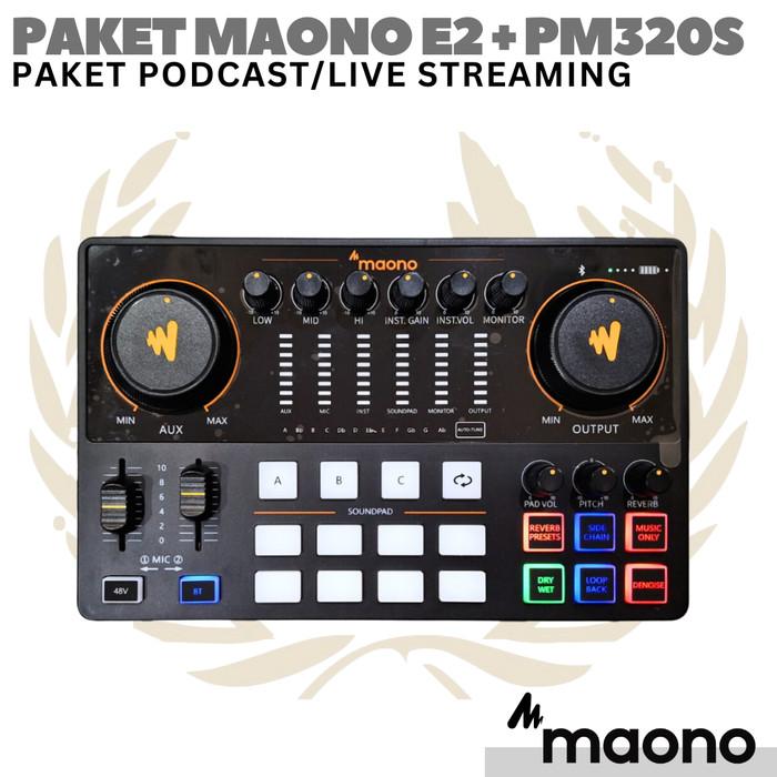 PAKET LIVE STREAMING / PODCAST MAONO E2 + PM320 + MH601 | SOUND CARD AME2 AM-E2A