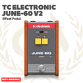 TC Electronic June-60 V2 Authentic Recreation of the Juno-60 Synthesizer Chorus with 2-Button Interface and BBD Circuitry Effect Pedal - Efek Pedal Gitar