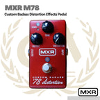 MXR M78 Custom Badass 78' Distortion Guitar Effects Pedal