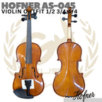 HOFNER AS-045 Violin Outfit | Biola 1/2 3/4 4/4 1/4 Size AS045