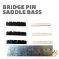 BRIDGE PIN SADDLE BASS