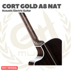 Cort GOLD A8 NAT Acoustic Electric Guitar w/Case - Gitar Akustik Elektrik