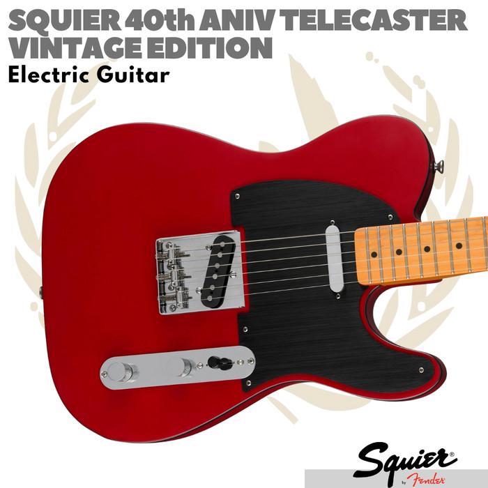 SQUIER TELECASTER Vintage Edition 40th Anniversary - Gitar Elektrik