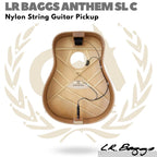 LR BAGGS ANTHEM SL C Nylon String Guitar Pickup | Pick Up Akustik SL-C