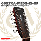 Cort GA-MEDX-12-OP Acoustic Electric Guitar 12-String, Open Pore - Gitar Akustik Elektrik 12 senar Original Asli