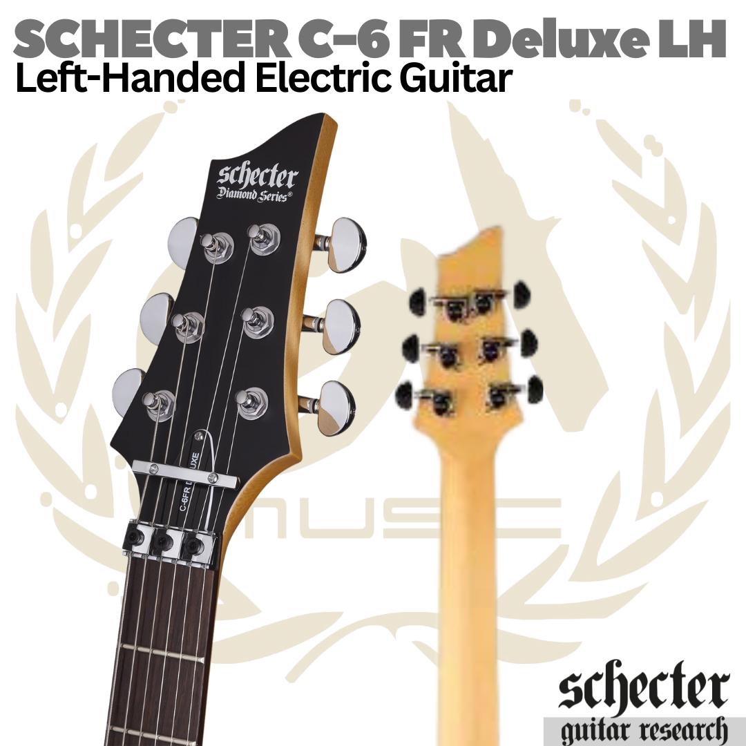 SCHECTER DIAMOND C6 FR Deluxe Left Hand Electric Guitar - Gitar Listril Kidal