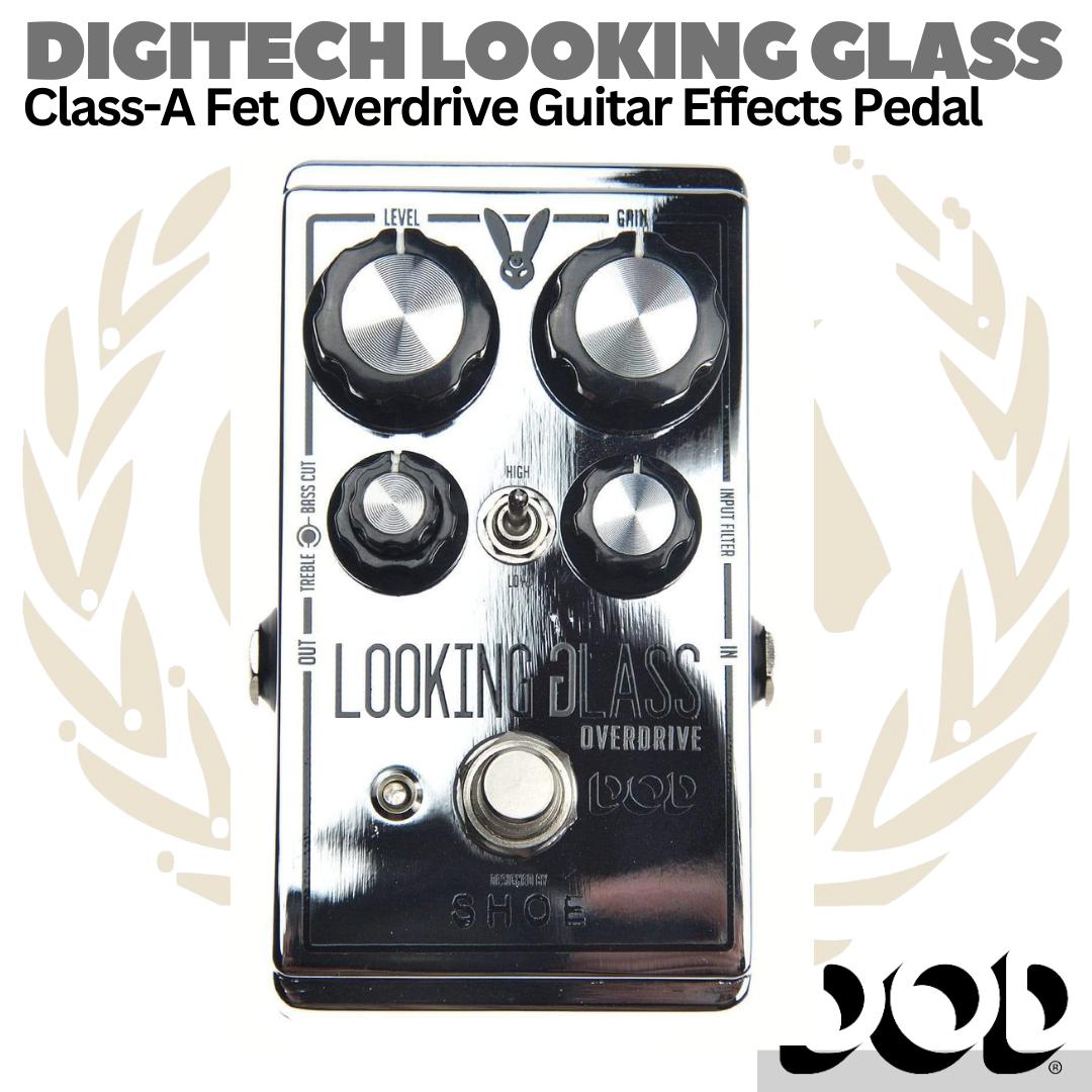DIGITECH DOD LOOKING GLASS  Class-A Fet Overdrive Guitar Effects Pedal