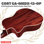 Cort GA-MEDX-12-OP Acoustic Electric Guitar 12-String, Open Pore - Gitar Akustik Elektrik 12 senar Original Asli