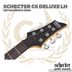 Schecter C6 Deluxe LH Left Handed Electric Guitar | Gitar Elektrik Kidal C-6 Original
