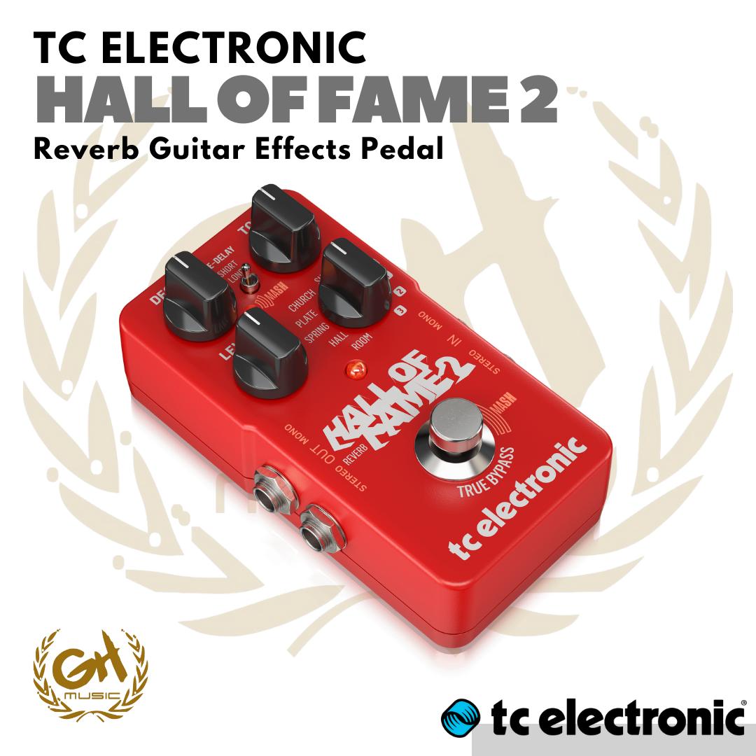 TC ELECTRONIC HALL OF FAME 2 REVERB Pedal Effect Guitar | Efek Gitar