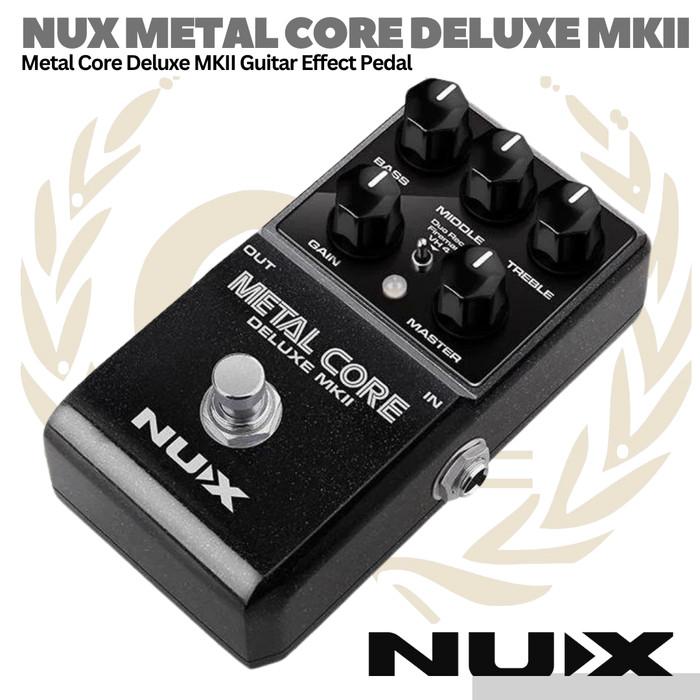 NUX Metal Core Deluxe MKII Distortion Guitar Effect Pedal - Efek Gitar
