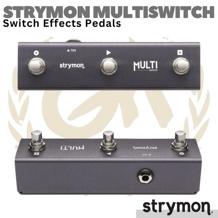 STRYMON MultiSwitch Effects Pedal | Amplifier Amp Efek Multi Switch